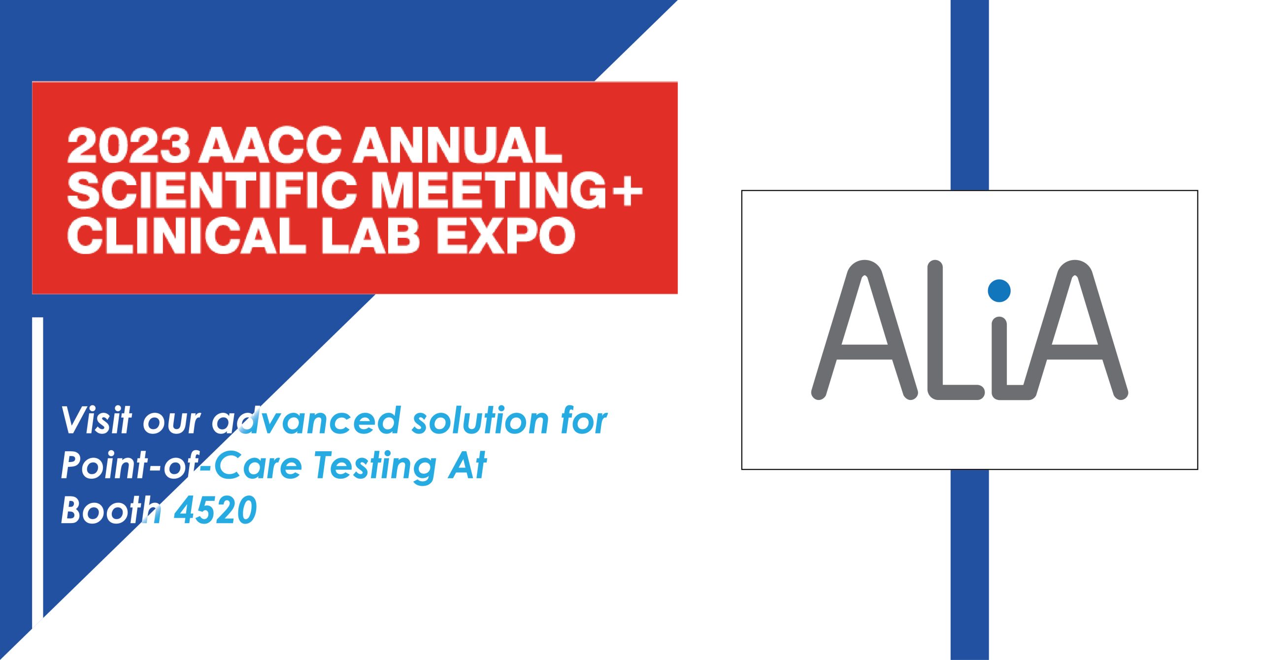 We will showcase our ALiA Platform at AACC Clinical Expo